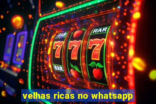 velhas ricas no whatsapp